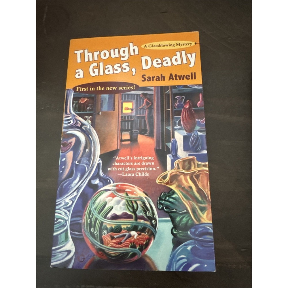 Through a Glass,‎ Deadly (Glassblowing Mystery) by Atwell, Sarah Book Book The